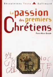 La Passion des premiers Chrétiens